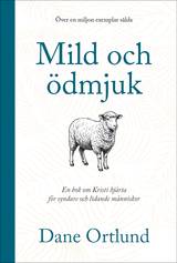Mild och ödmjuk : en bok om Kristi hjärta för syndare och lidande människor, en produkt från Nya Musik som utvecklar och engagerar människor i alla åldrar.