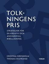Tolkningens pris : Strategier för en kreativ och ansvarsfull bibelläsning, en produkt från Nya Musik som utvecklar och engagerar människor i alla åldrar.