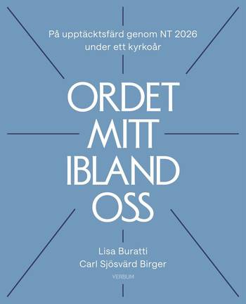 Ordet mitt ibland oss : på upptäcksfärd genom NT 2026 under ett kyrkoår, en produkt från Nya Musik som utvecklar och engagerar människor i alla åldrar.