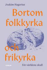 Bortom folkkyrka och frikyrka : för världens skull, en produkt från Nya Musik som utvecklar och engagerar människor i alla åldrar.
