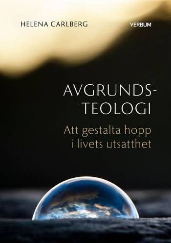 Avgrundsteologi : att gestalta hopp i livets utsatthet, en produkt från Nya Musik som utvecklar och engagerar människor i alla åldrar.