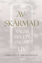 Avskärmad : vägar till ett friare liv, en produkt från Nya Musik som utvecklar och engagerar människor i alla åldrar.