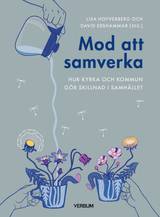 Mod att samverka : hur kyrka och kommun gör skillnad tillsammans, en produkt från Nya Musik som utvecklar och engagerar människor i alla åldrar.
