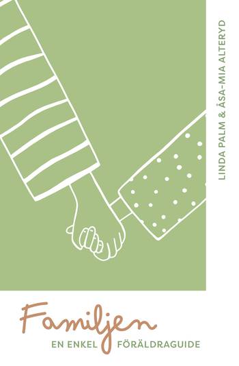 Familjen - En enkel föräldraguide, en produkt från Nya Musik som utvecklar och engagerar människor i alla åldrar.