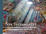 Nya Testamentet : väggmålningar i Uppståndelsekyrkan i Anafora, Egypten, en produkt från Nya Musik som utvecklar och engagerar människor i alla åldrar.