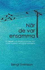 När de var ensamma, en produkt från Nya Musik som utvecklar och engagerar människor i alla åldrar.