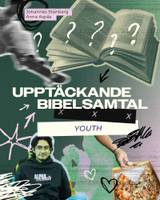 Upptäckande bibelsamtal X Youth, en produkt från Nya Musik som utvecklar och engagerar människor i alla åldrar.