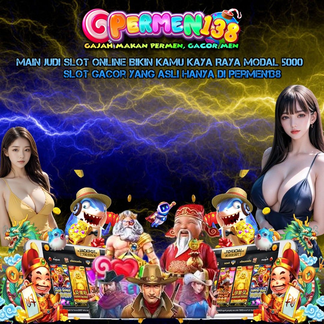 permen138 SLOT DANA MINIMAL DEPOSIT 5000 GAMPANG MENANG