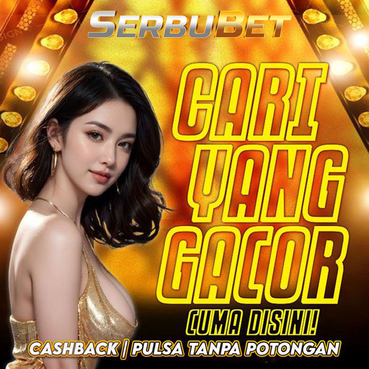 SERBUBET Situs Resmi Toto Slot 4D Terpercaya dan Gacor