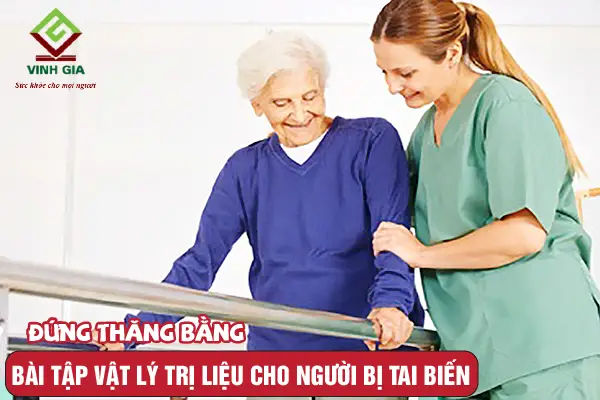 Phương pháp vật lý trị liệu cho người tai biến
