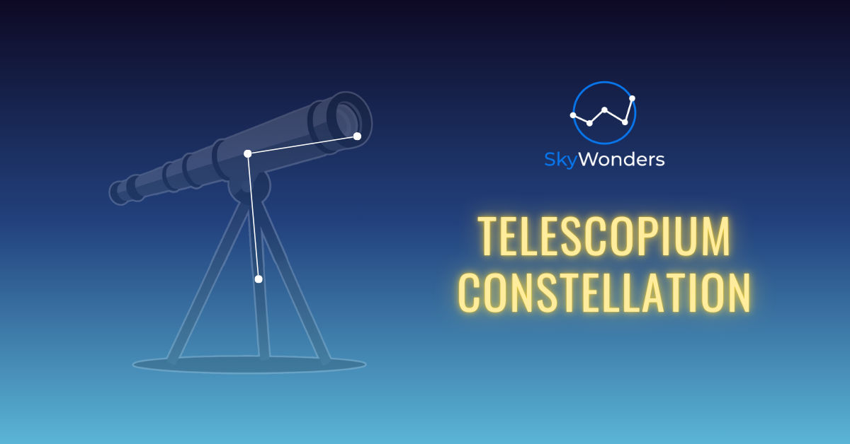 The Telescopium Constellation – SkyWonders