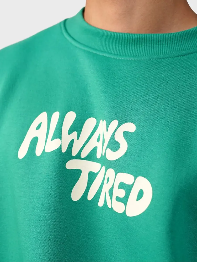 Always Tired Sweatshirt
