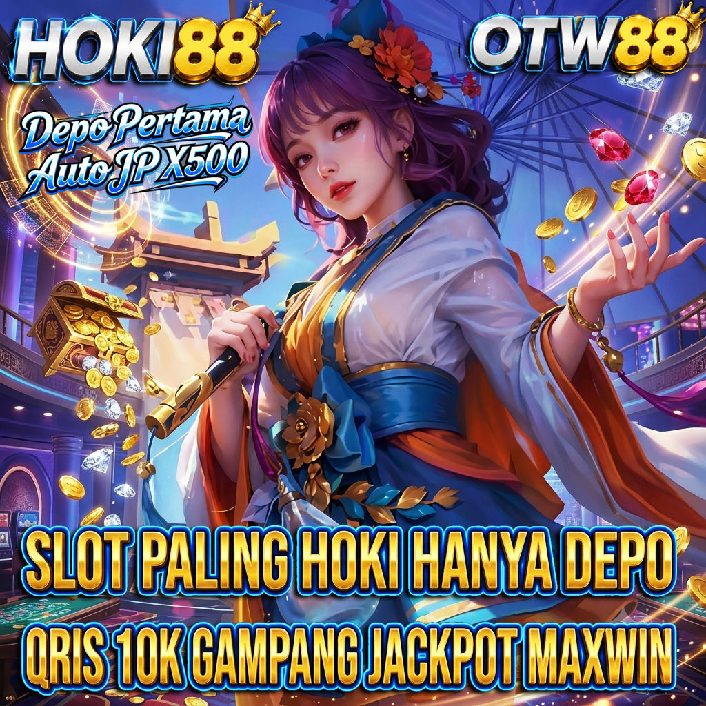 HOKI88 : Menangkan Slot Depo 10K Qris Mudah Jackpot Rejeki Berlimpah Hari Ini.