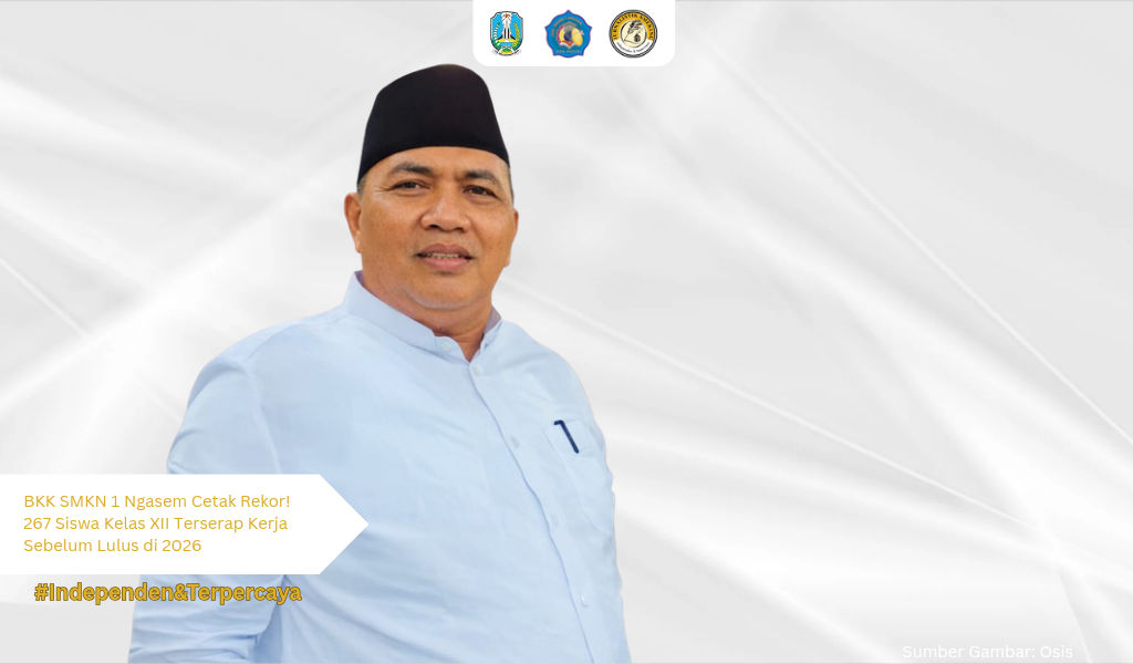 BKK SMKN 1 Ngasem Cetak Rekor! 267 Siswa Kelas XII Terserap Kerja Sebelum Lulus di 2026