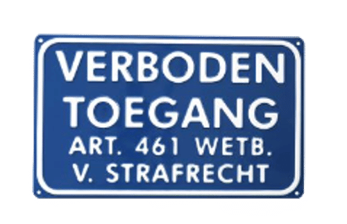 Verboden Toegang art 461 Wetboek van strafrecht tekstbord | Geperst Aluminium