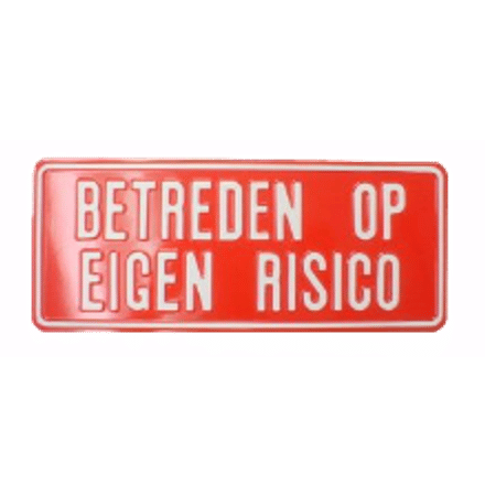 Betreden op eigen Risico bord | Geperst Aluminium