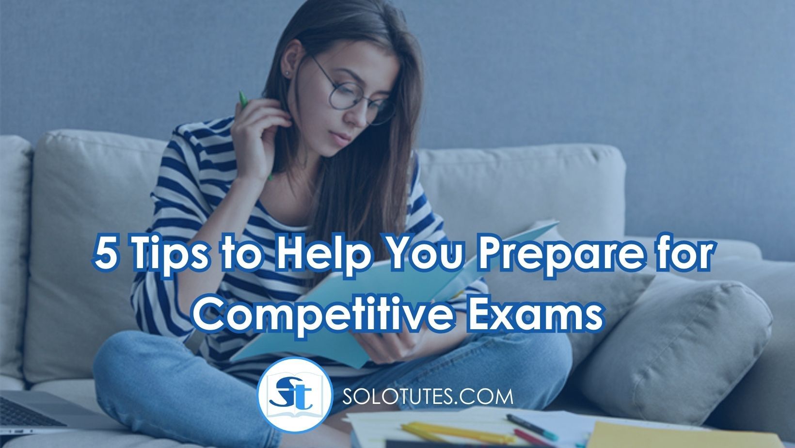 5 Tips to Help You Prepare for Competitive Exams