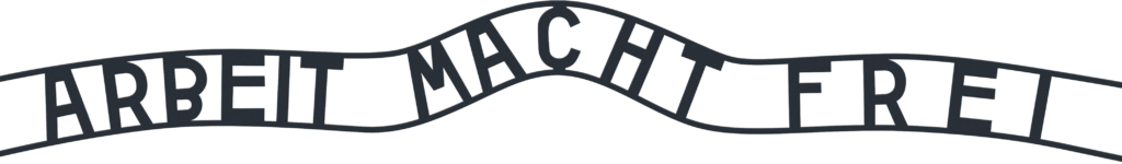 Steel sign reading Arbeit macht frei - meaning work will set you free. It appears over the gates of the Auschwitz concentration camp.