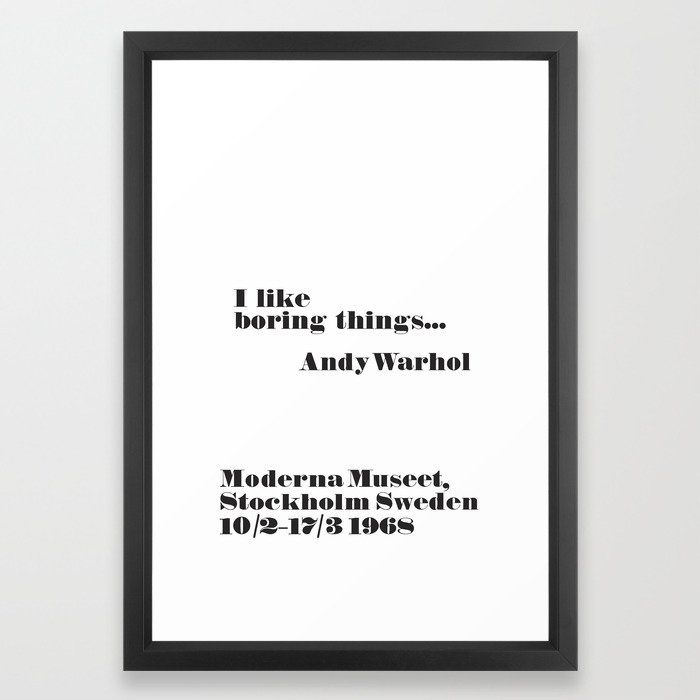 Warhol I like boring things Art Print with frame thumbnail 2