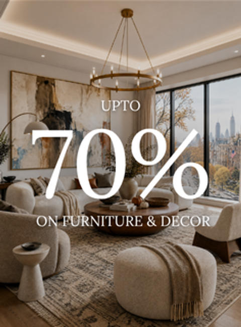 Up to 70% OFF on Furniture & Decor