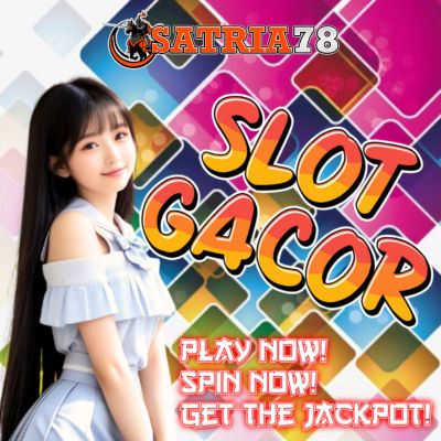 SATRIA78 SLOT ONLINE