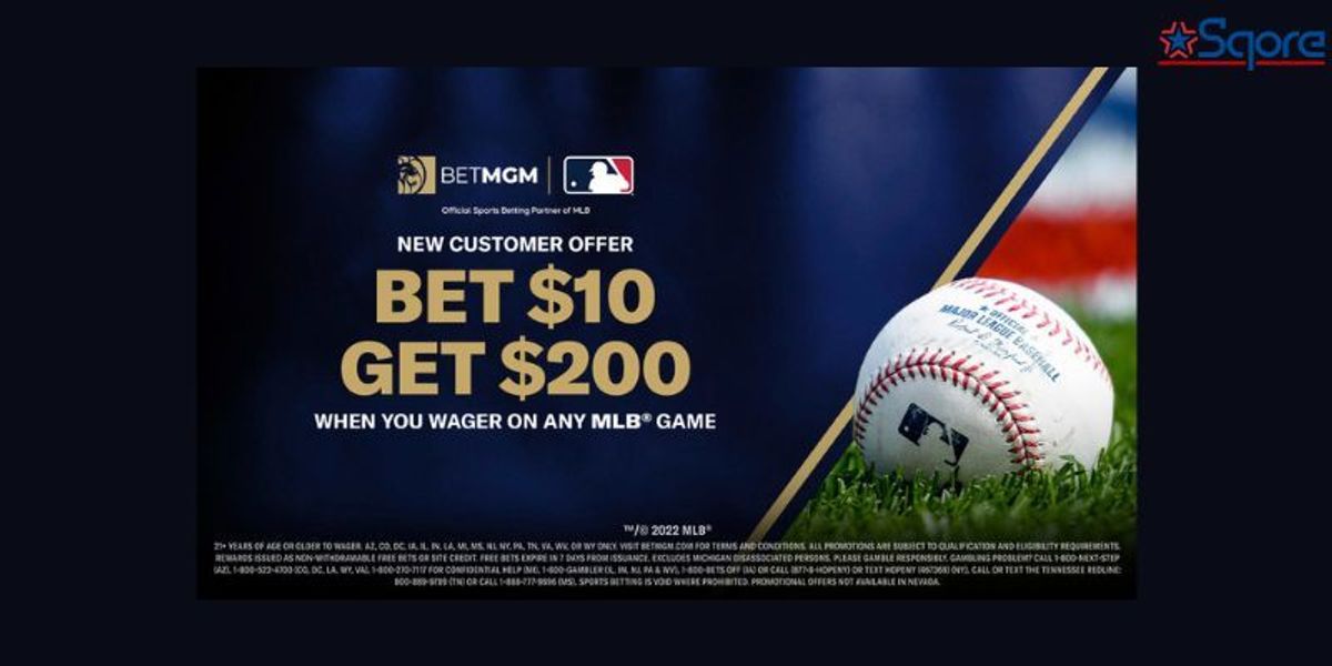 BetMGM MLB Bet10Win200 Regardless