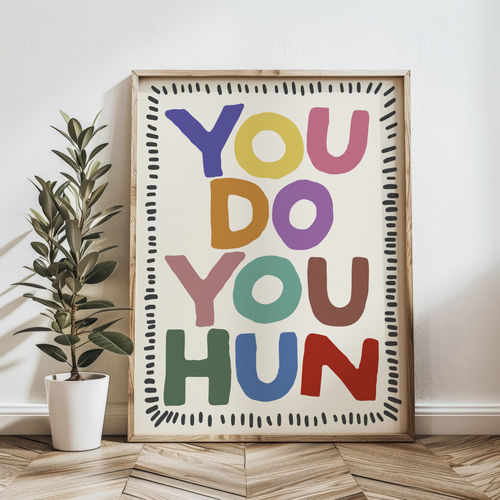 You Do You Hun Print -...