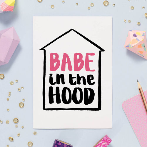 Babe In The Hood New Home Card