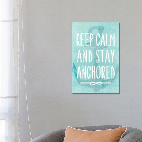 Keep Calm And Stay Anchored