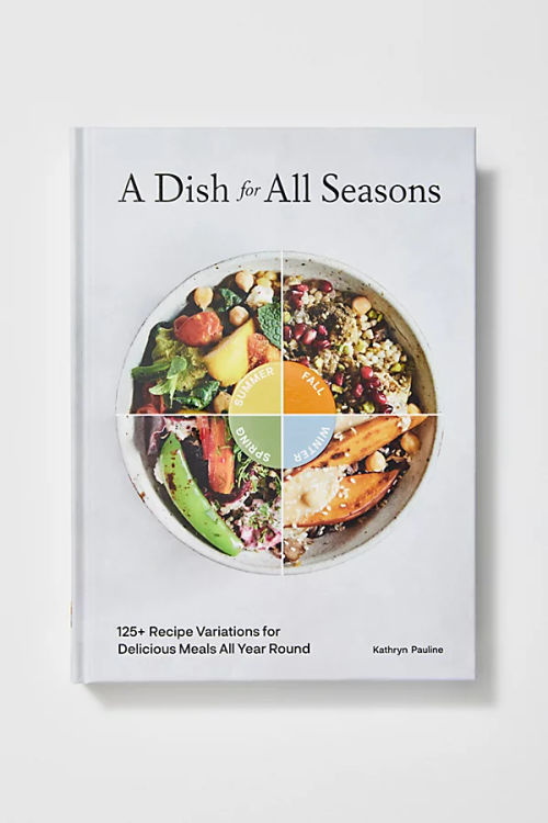 A Dish for All Seasons: 125+...