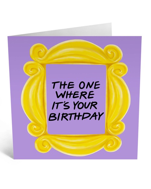 The One Where Birthday Card