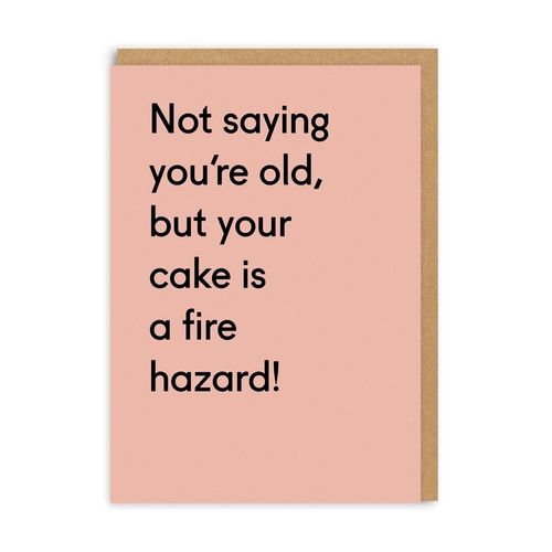 Your Cake Is A Fire Hazard...