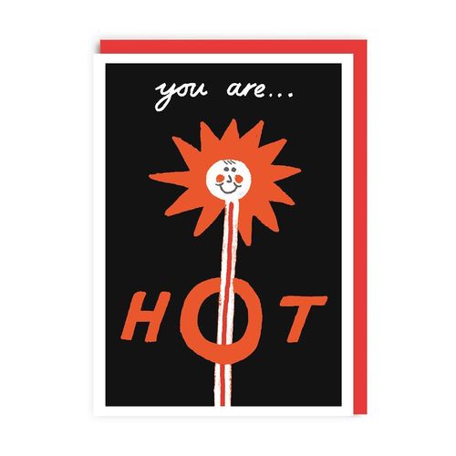 You are Hot Valentine's Day...