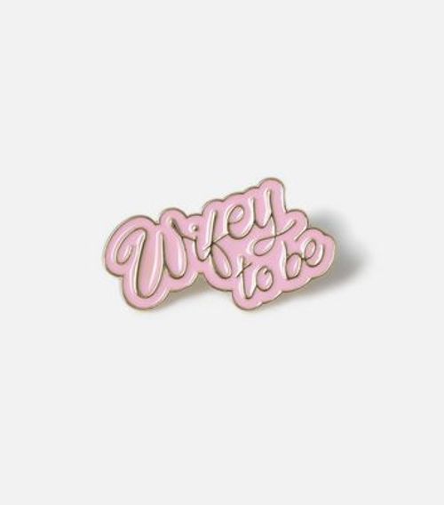 Muse Pink Wifey To Be Brooch...