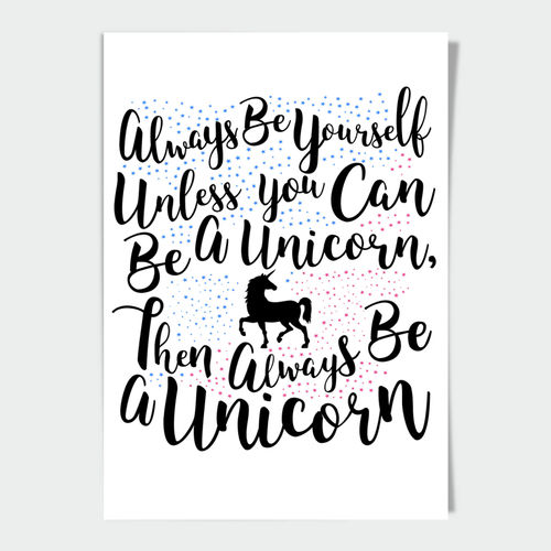 Always Be Yourself Unless You...