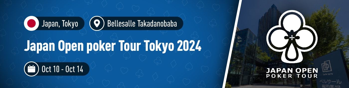 Japan Open poker Tour Tokyo 2024