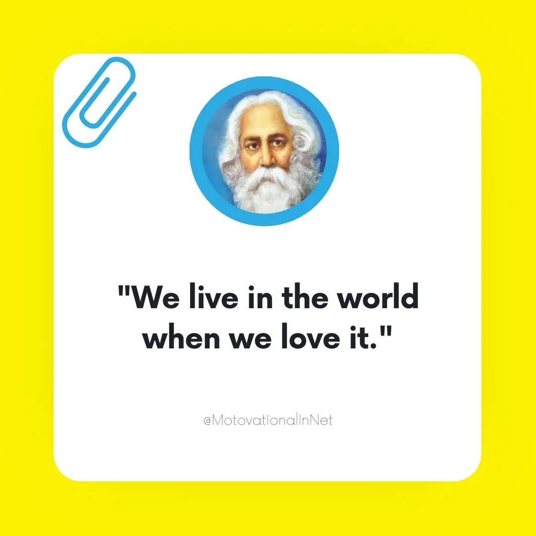 We live in the world when we love it