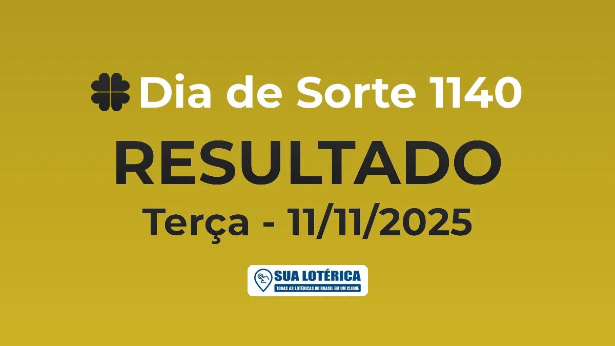 Resultado do Dia de Sorte 1140, acumulou em R$ 2,4 milhões