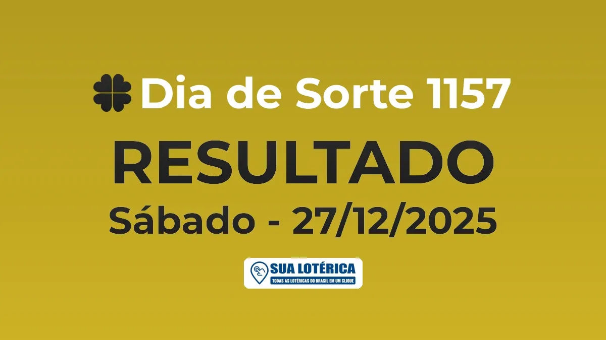 Resultado do Dia de Sorte 1157, prêmio de R$ 150.000,00