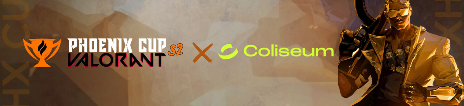 🇵🇭 Phoenix Cup: Valorant Season 2 x COLISEUM |💰 ₱5,000 | Order of the Phoenix