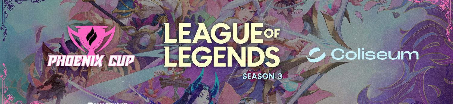 🇵🇭 Phoenix Cup: League of Legends Season 3 x COLISEUM |💰 ₱5,000 | Order of the Phoenix