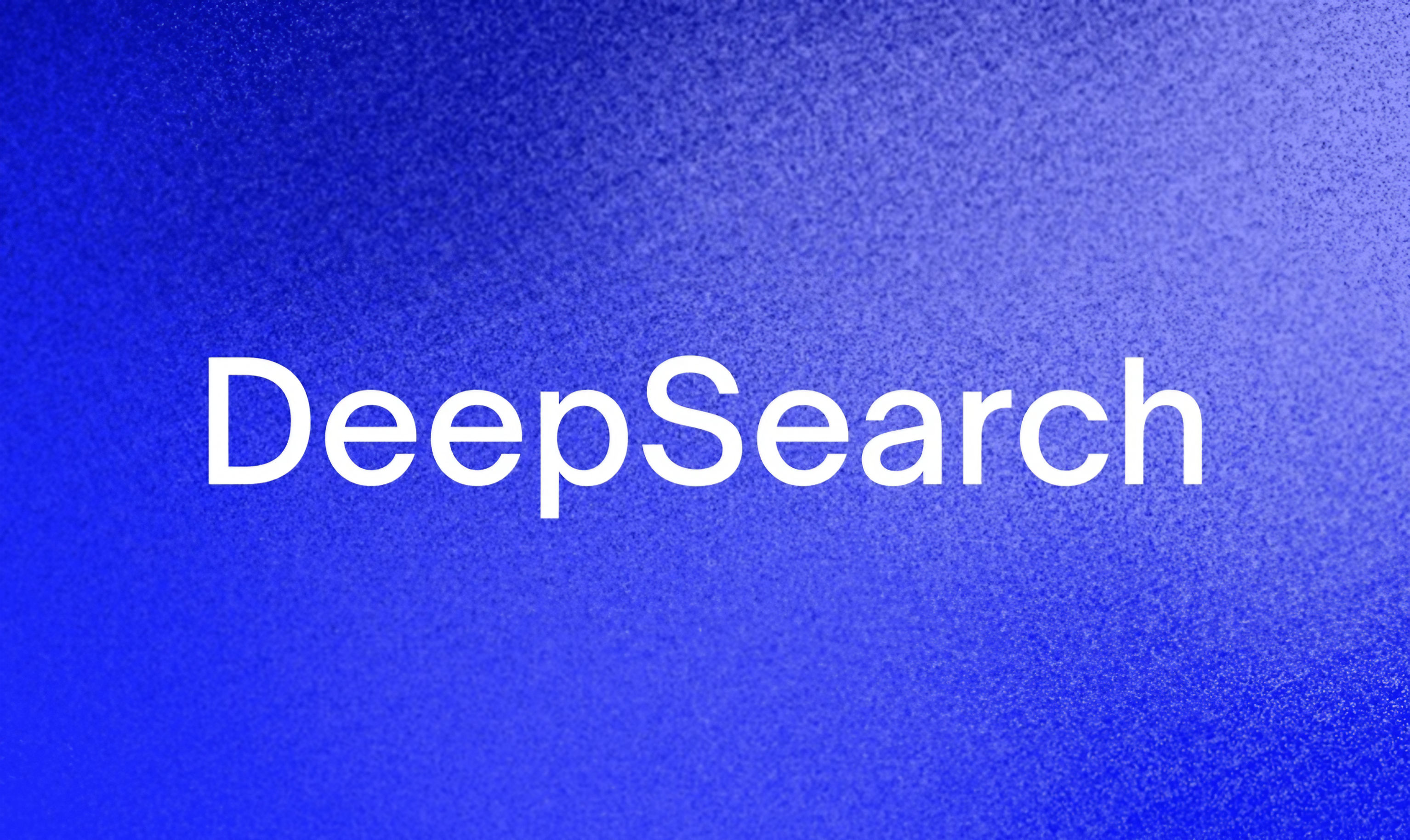 DeepSearch