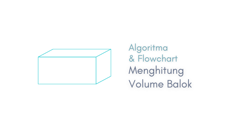 Gambar Thumbnail Artikel ZendCode - Algoritma dan flowchart Menghitung volume balok