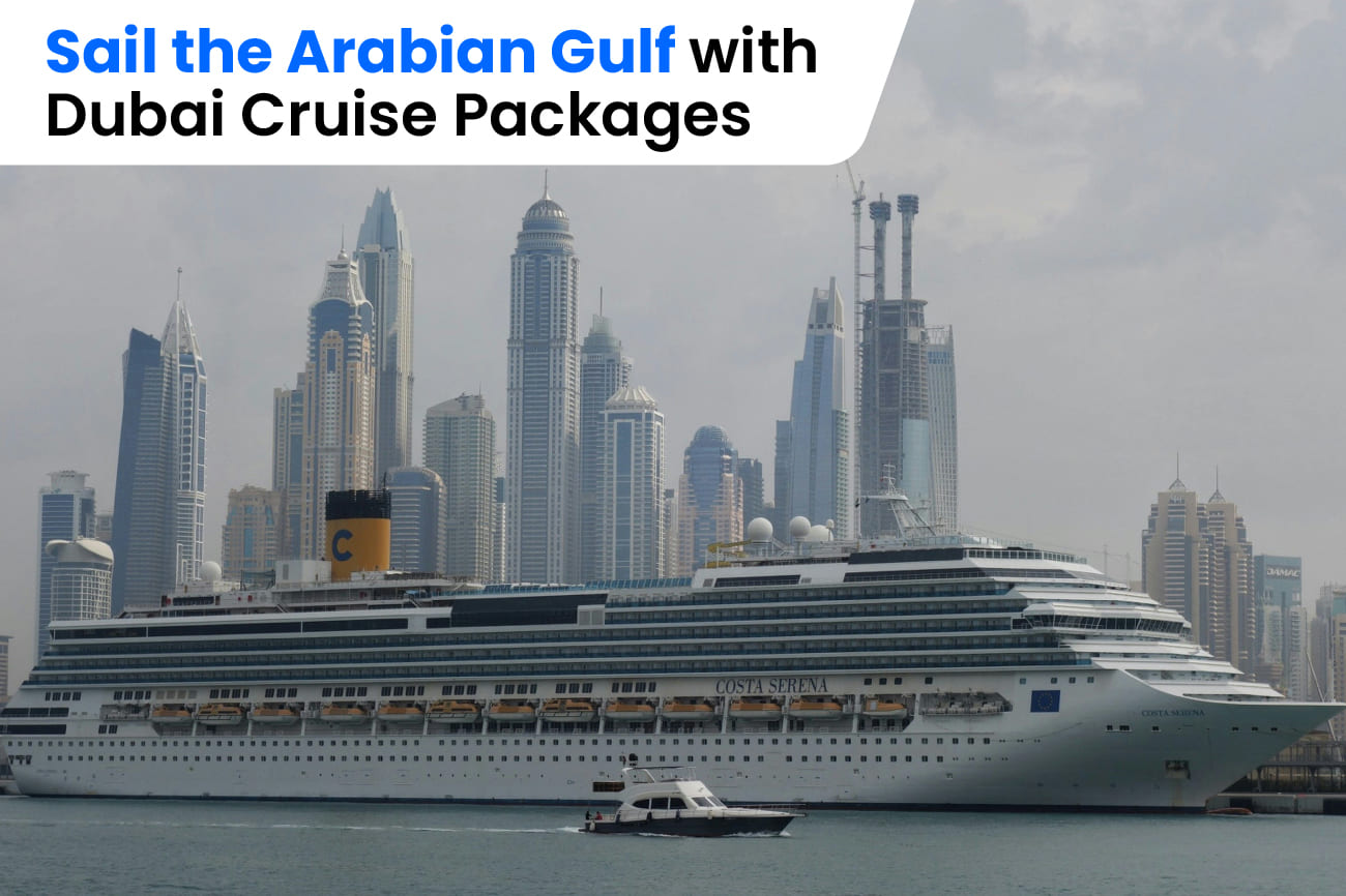 Sail the Arabian Gulf with Dubai Cruise Packages