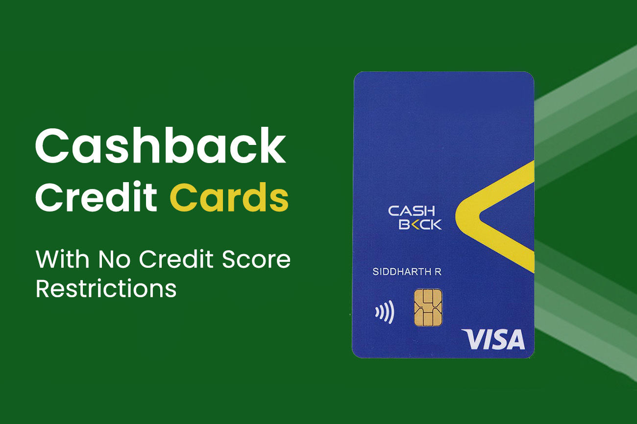 Cashback Credit Cards With No Credit Score Restrictions Required