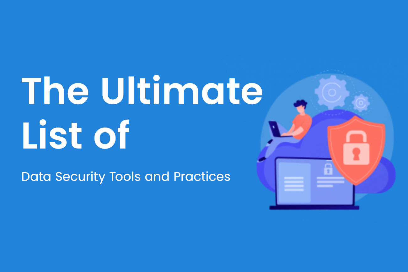 Data Security Tools and Practices for Online Safety