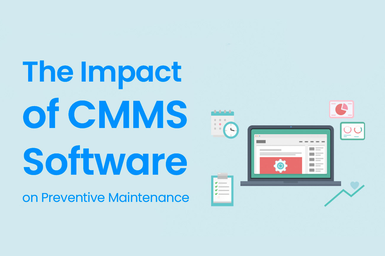 The Impact of CMMS Software on Preventive Maintenance