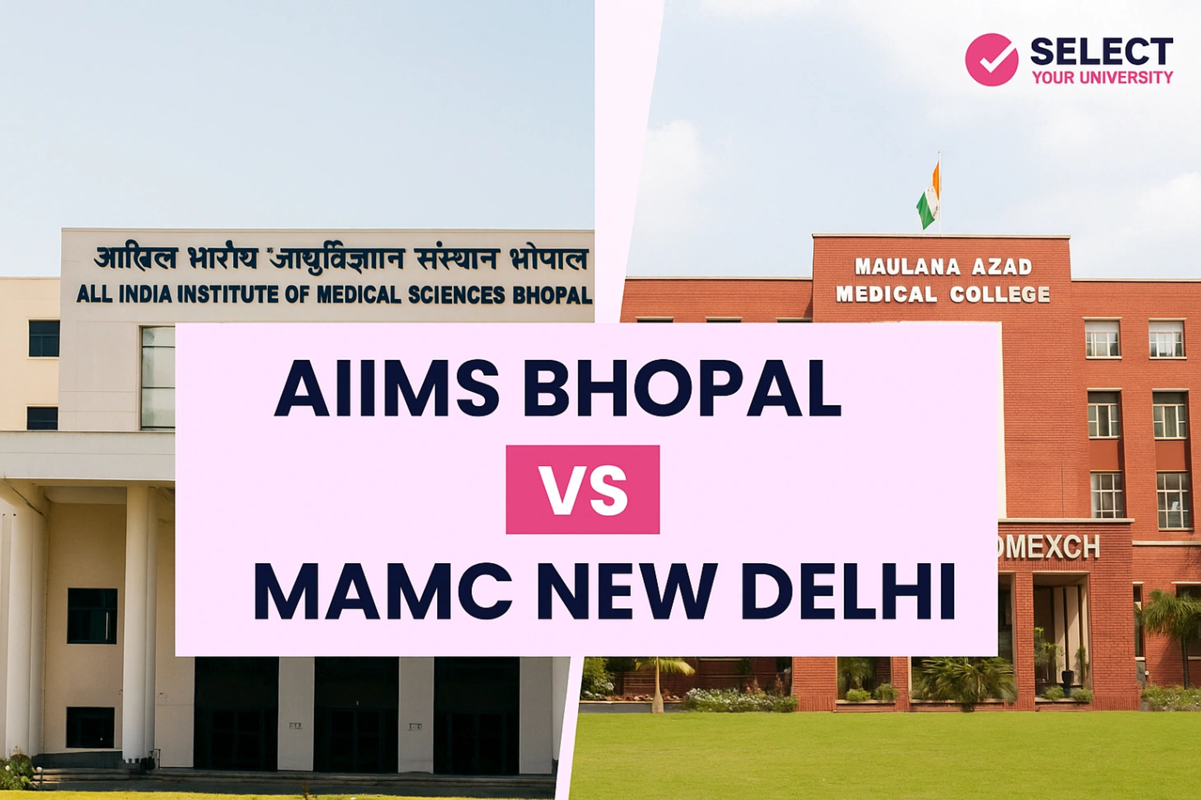 AIIMS Bhopal vs MAMC New Delhi