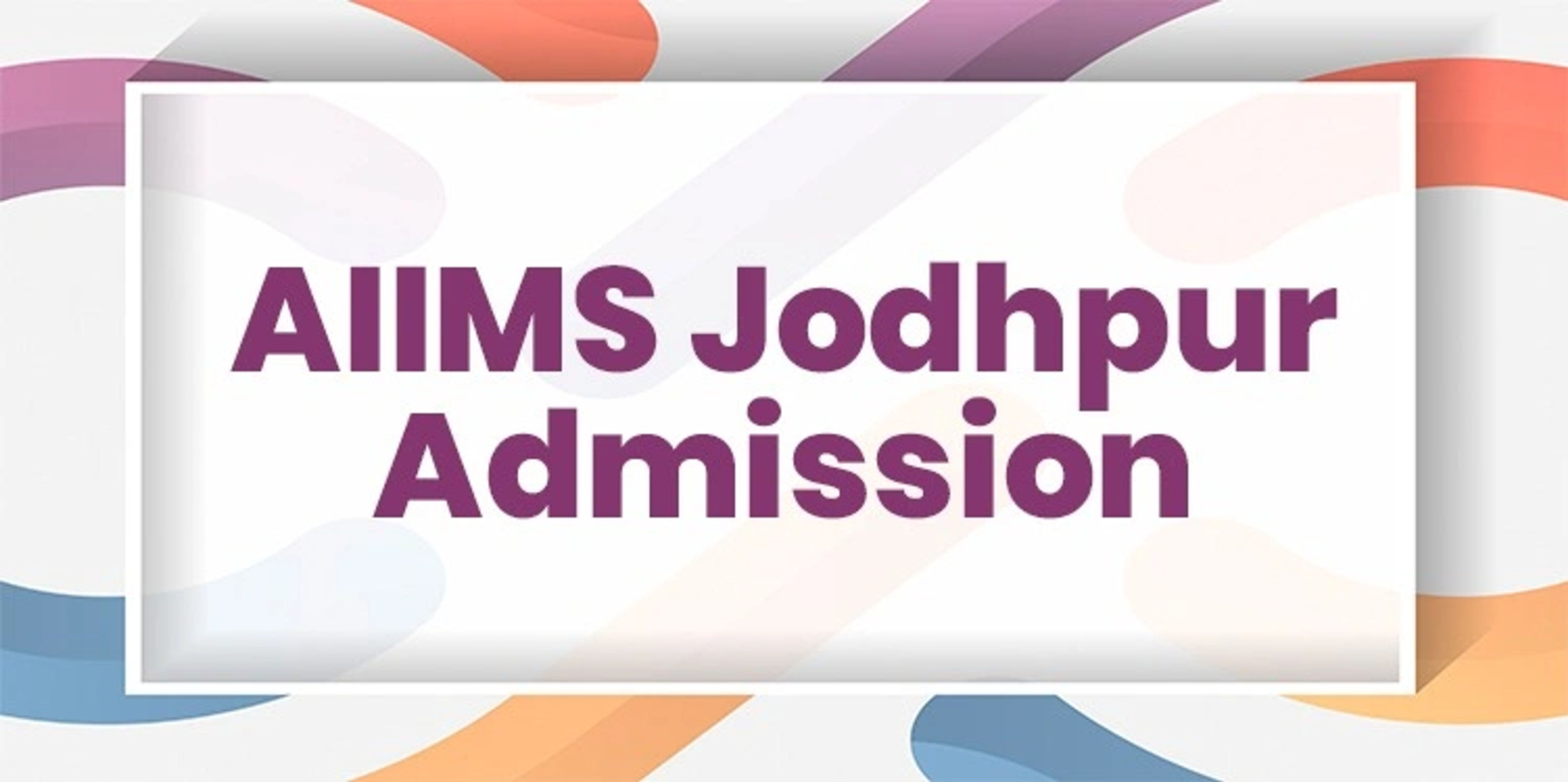 AIIMS Jodhpur Admission