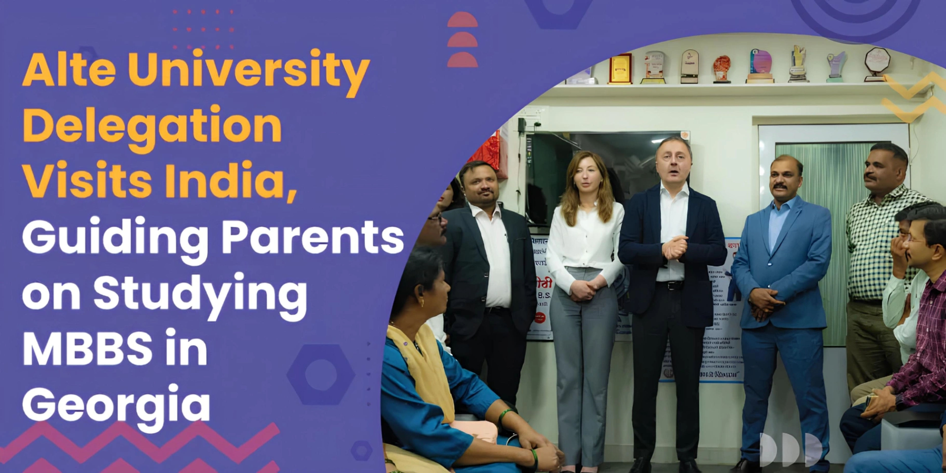 Alte University Delegation Visits India, Guiding Parents on Studying MBBS in Georgia